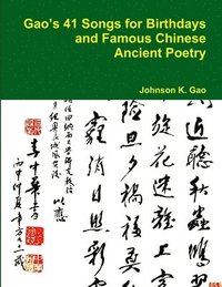 bokomslag Gao's 41 Songs for Birthdays and Famous Chinese Ancient Poetry