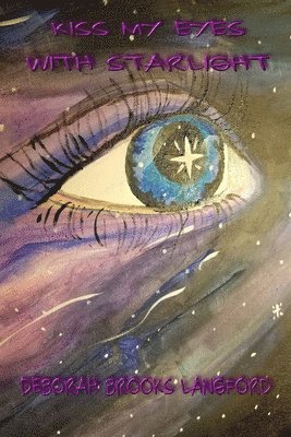 bokomslag Kiss My Eyes with Starlight