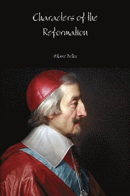 Hilaire Belloc - Characters of the Reformation, Häftad