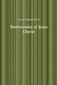 bokomslag Testimonies of Jesus Christ