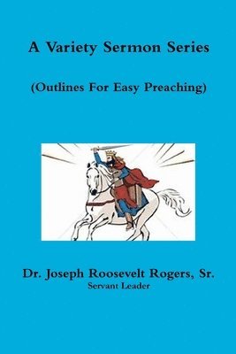 Variety Sermon Series (Sermon Outlines For Easy Preaching) 1