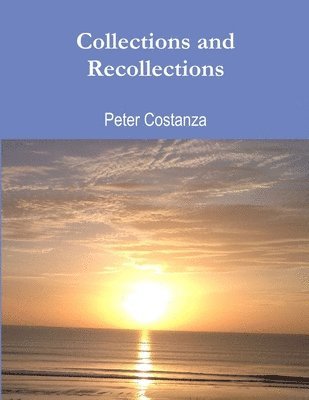 Collections and Recollections 1