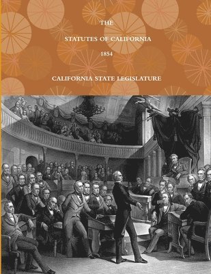 bokomslag THE STATUTES OF CALIFORNIA - 1854