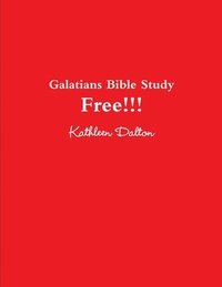 bokomslag Galatians Bible Study Free!!!