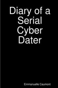 bokomslag Diary of a Serial Cyber Dater