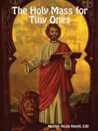 bokomslag Holy Mass for Tiny Ones