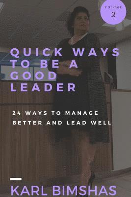 Karl Bimshas - Quick Ways to Be a Good Leader, Häftad