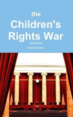 Stan Parsons - Children's Rights War, Inbunden