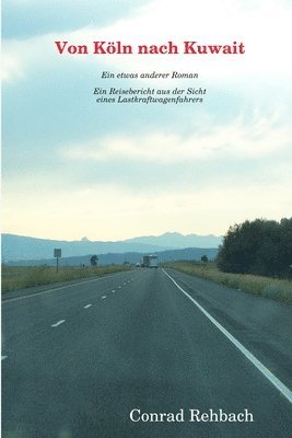 Conrad Rehbach - Von Köln nach Kuwait, Häftad