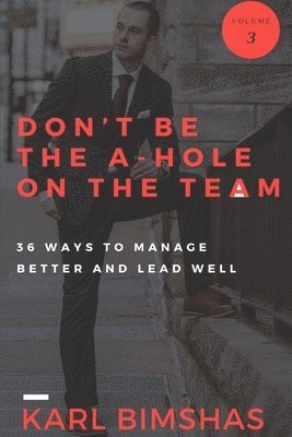 Don't Be the A-hole on the Team