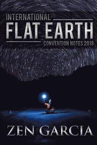 bokomslag International Flat Earth Conference Notes 2018
