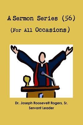 Sermon Series 56 (For All Occasions) 1