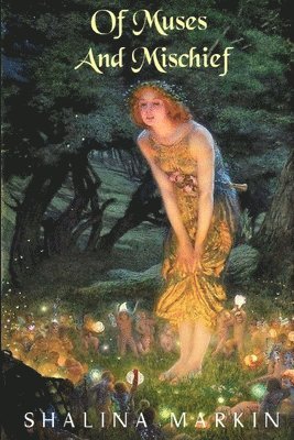Shalina Markin - Of Muses And Mischief, Häftad