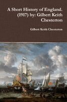 G K Chesterton - Short History of England. (1917) by, Häftad
