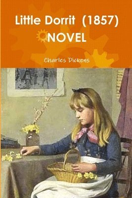 Charles Dickens - Little Dorrit (1857) NOVEL, Häftad