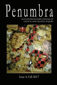 bokomslag Penumbra, An Interdisciplinary Journal of Critical and Creative Inquiry