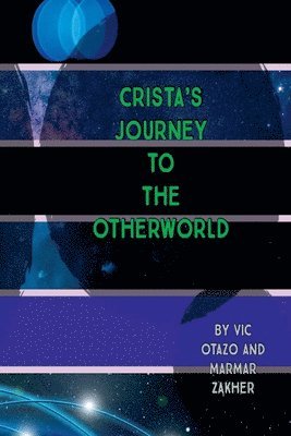 Vic Otazo, Marmar Zakher - Crista's Journey to the Otherworld, Häftad