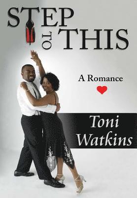 Toni Watkins - Step To This, Inbunden
