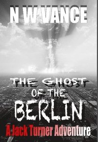 bokomslag The Ghost of the Berlin