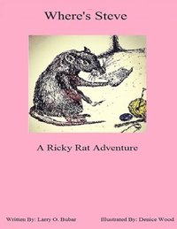 bokomslag Where's Steve A Ricky Rat Adventure
