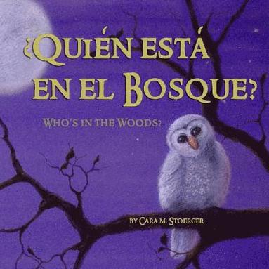 bokomslag Quin est en el Bosque?/Who's in the Woods? (Bilingual Spanish and English)