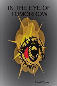 bokomslag In the Eye of Tomorrow