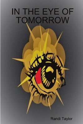bokomslag In the Eye of Tomorrow