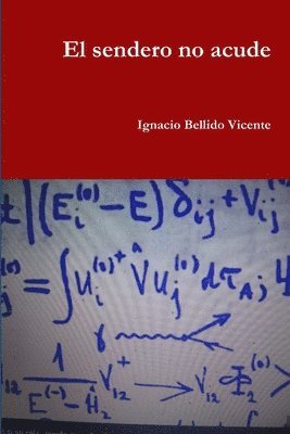 Ignacio Bellido Vicente - sendero no acude, Häftad