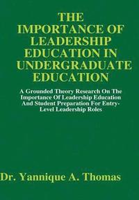 bokomslag The Importance of Leadership Education in Undergraduate Education