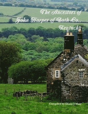 bokomslag Ancestors of John Harper of Bath Co., Kentucky