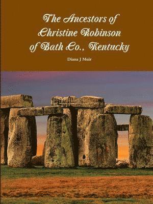 bokomslag Ancestors of Christine Robinson of Bath Co., Kentucky