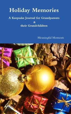 Holiday Memories A Keepsake Journal for Grandparents & their Grandchildren 1