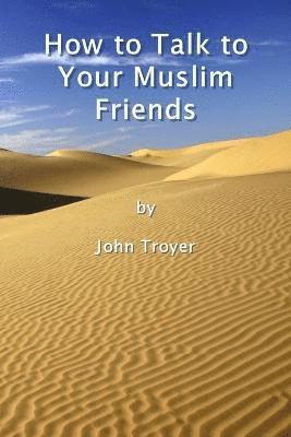 How to Talk to Your Muslim Friends 1