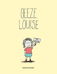 bokomslag Geeze Louise / Paperback