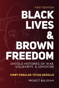 bokomslag Black Lives & Brown Freedom