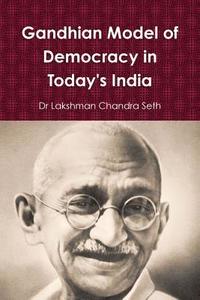 bokomslag Gandhian Model of Democracy in Today's India