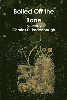 bokomslag Boiled Off the Bone