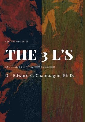 Edward C Champagne, Edward C. Champagne, Dr. Edward C. Champagne - 3 Ls, Inbunden