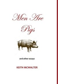 bokomslag Men Are Pigs