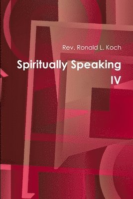 bokomslag Spiritually Speaking IV