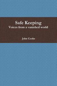 bokomslag Safe Keeping - Voices from a vanished world