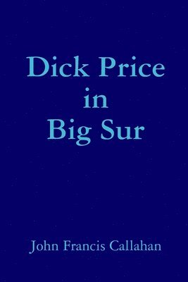 Dick Price in Big Sur 1