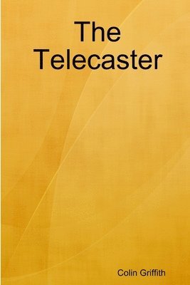 Colin Griffith - Telecaster, Häftad