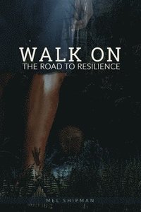 bokomslag Walk on the Road to Resilience