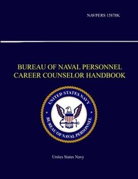 bokomslag Bureau of Naval Personnel Career Counselor Handbook - NAVPERS 15878K