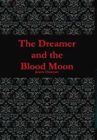 bokomslag The Dreamer and the Blood Moon