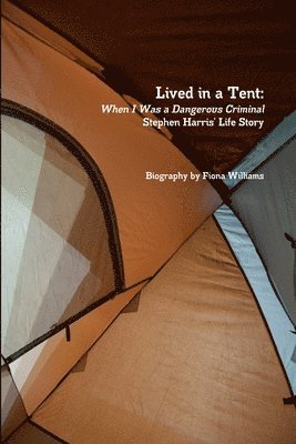 bokomslag Lived in a Tent
