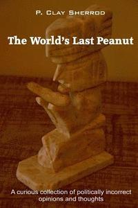 bokomslag The World's Last Peanut