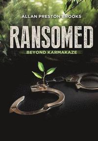 bokomslag Ransomed beyond Karmakaze