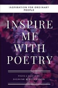 bokomslag Inspire Me With Poetry